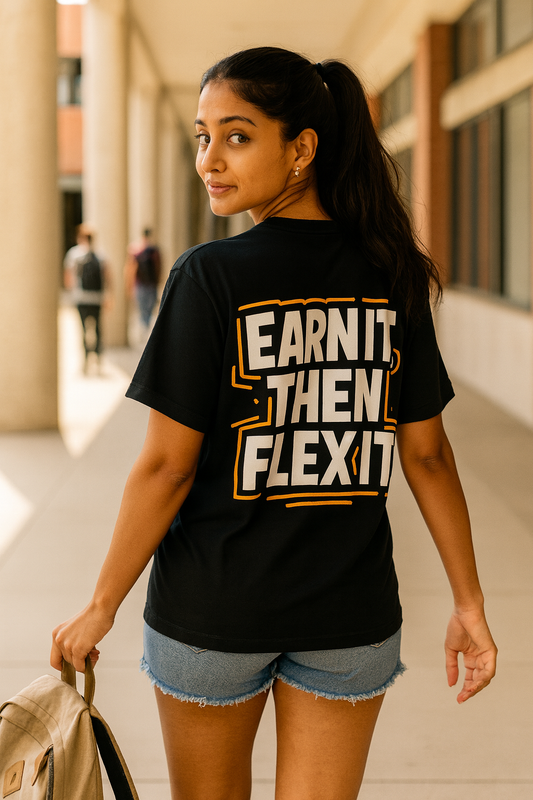 EARN IT, THEN FLEX IT – Oversized Unisex Motivation Tee