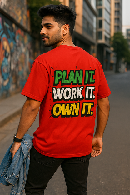 PLAN IT. WORK IT. OWN IT. – Motivational Oversized Red T-Shirt for Men