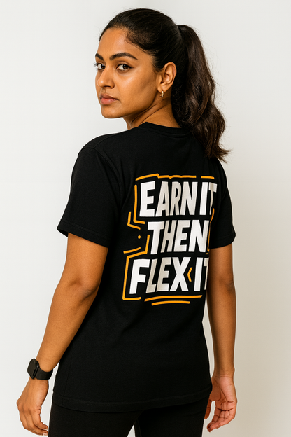 EARN IT, THEN FLEX IT – Oversized Unisex Motivation Tee