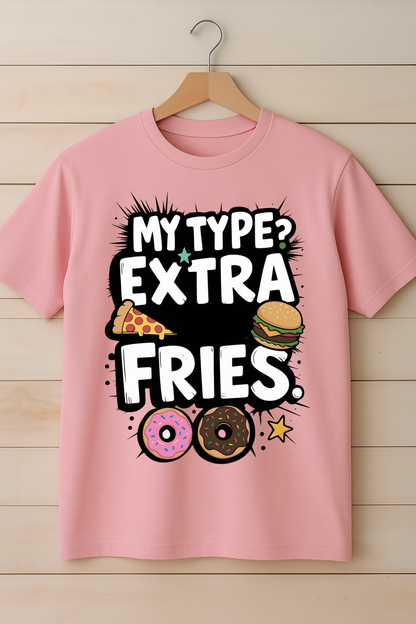 My Type? Extra Fries – Oversized Pink Graphic T-Shirt