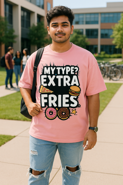 My Type? Extra Fries – Oversized Pink Graphic T-Shirt